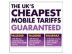 Guaranteed UKs Cheapest Mobile Deals. VALUE MAX....